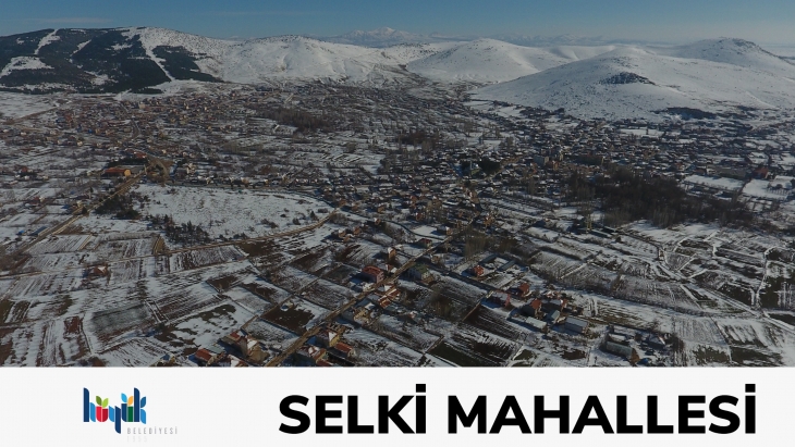 SELKİ MAHALLESİ